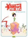 Le petit monde de Père Noël – Tome 1 – Elle veut changer Noël - couv