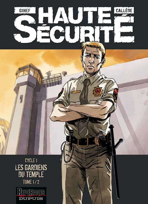 Haute sécurité – Tome 1 – Les gardiens du temple - tome 1/2 - couv