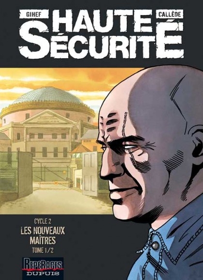 Haute sécurité Tome 3 - Les nouveaux maîtres - tome 1/2