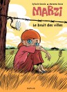 Marzi – Tome 4 – Le bruit des villes - couv