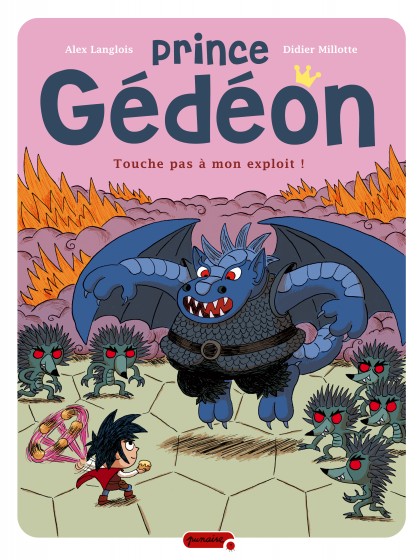 Prince Gédéon Tome 2 - Touche pas à mon exploit !