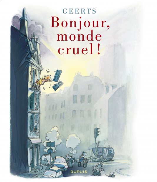 Bonjour, monde cruel ! – Bonjour, monde cruel ! - couv