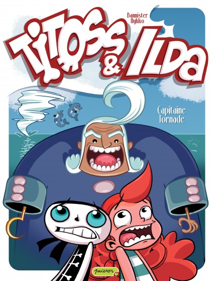 Titoss et Ilda Tome 2 - Capitaine Tornade