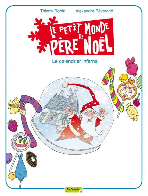 Le petit monde de Père Noël – Tome 3 – Le calendrier infernal - couv