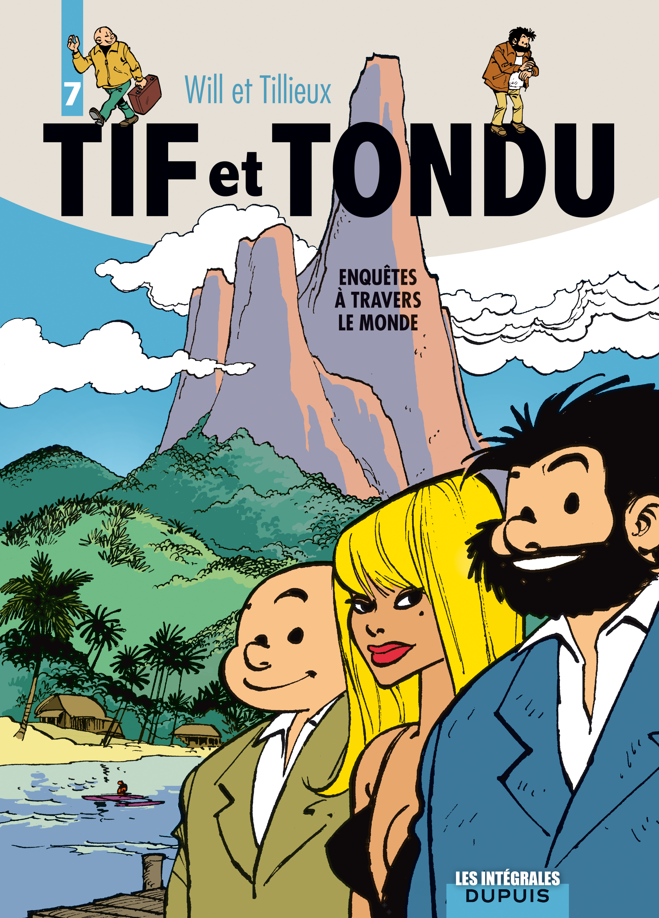 Tif et Tondu - L'intégrale – Tome 7 – Enquêtes à travers le monde - couv
