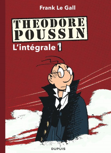 Théodore Poussin - L'Intégrale – Tome 1 - couv