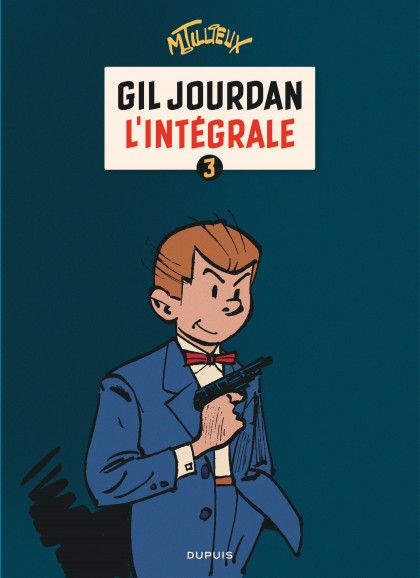 Gil Jourdan - L'Intégrale Tome 3 - Gil Jourdan - L'Intégrale - tome 3