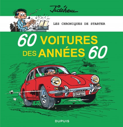Les chroniques de Starter Tome 1 - 60 voitures des années 60