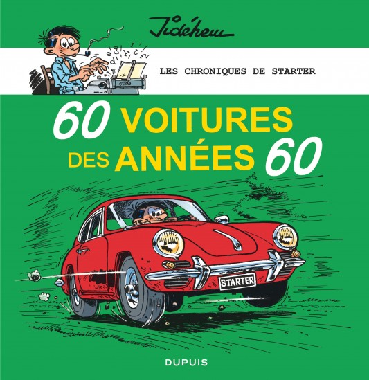 Les chroniques de Starter – Tome 1 – 60 voitures des années 60 - couv