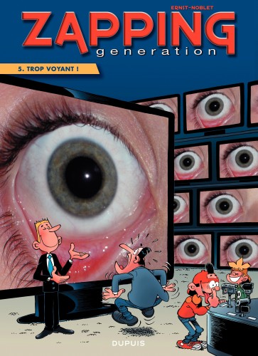 Zapping Generation – Tome 5 – Trop voyant ! - couv