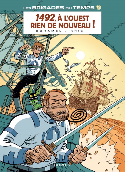 Les brigades du temps Tome 1 - 1492. À l'ouest, rien de nouveau