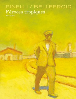 Féroces tropiques – Tome 1