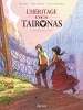 L'héritage des Taïronas – Tome 1 – Monde nouveau - couv