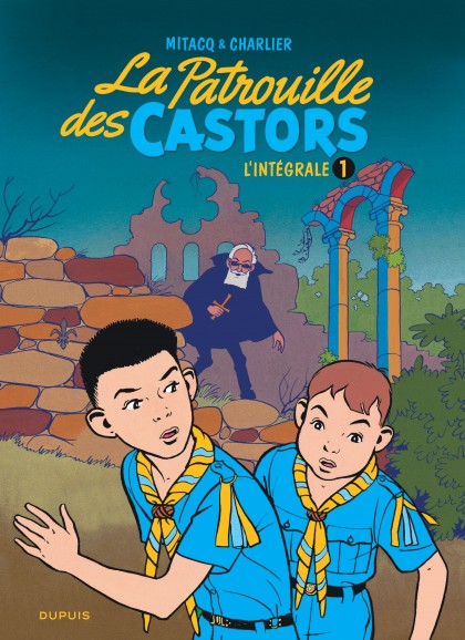 La patrouille des Castors  - Intégrale Tome 1 - La patrouille des Castors - L'intégrale - Tome 1