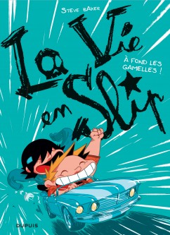 La vie en slip – Tome 3