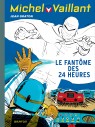 Michel Vaillant Tome 17 - Le fantôme des 24 heures