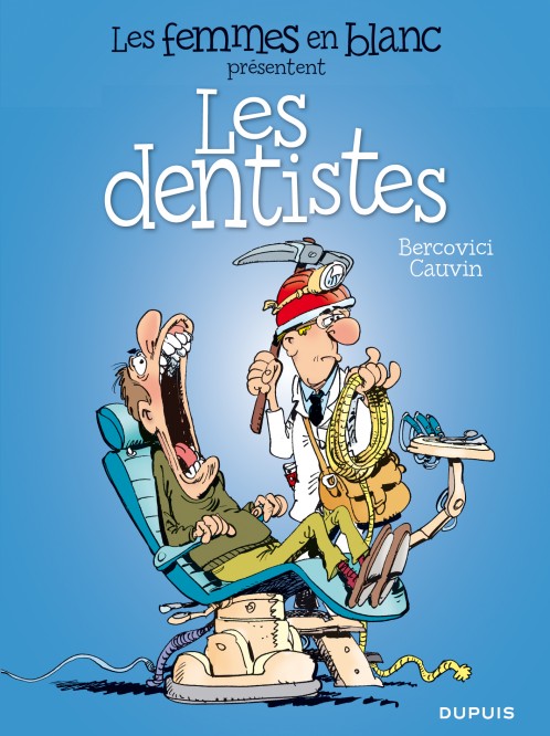 Les femmes en blanc présentent ... – Tome 5 – Les dentistes - couv