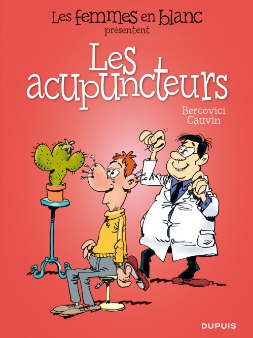 Les femmes en blanc présentent ... – Tome 6 – Les acupuncteurs - couv