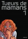 Tueurs de mamans – Tome 1 - couv