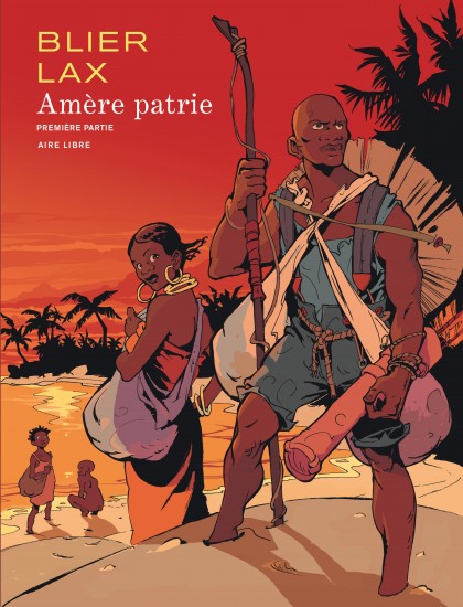 Amère patrie Tome 1 - Amère patrie - première partie