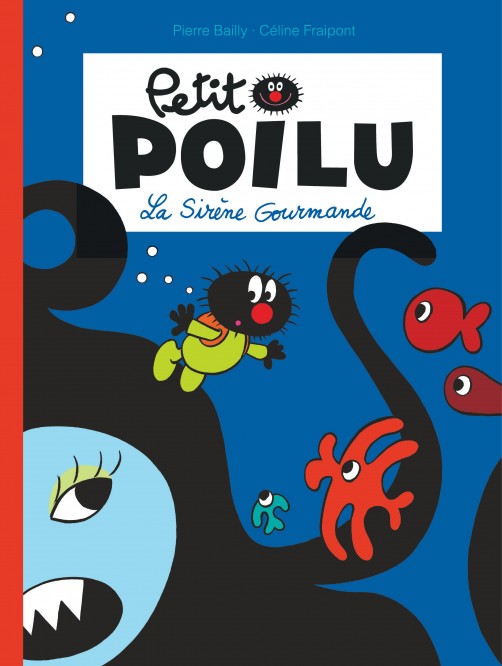 Petit Poilu – Tome 1 – La Sirène Gourmande - couv