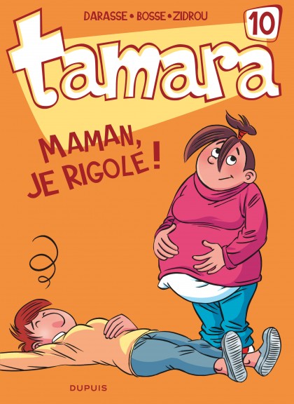 Tamara Tome 10 - Maman, je rigole !