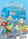 Les femmes en blanc – Tome 9 – Piquées de grève - couv