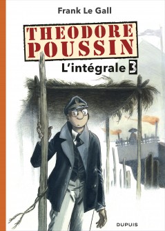 Théodore Poussin - L'Intégrale – Tome 3