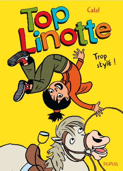  Top Linotte - Tome 3 - Trop classe !: 9782800159911: Catel,  Bouilhac Claire, Catel: Books