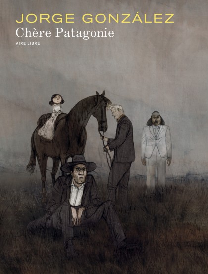 Chère Patagonie - Chère Patagonie