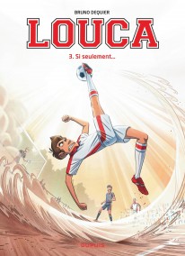 Louca Tome 4 - L'espoir fait vivre