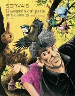 L'assassin qui parle aux oiseaux - l'intégrale