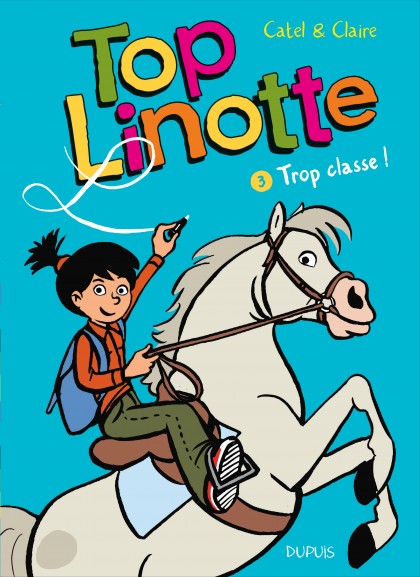 Top Linotte Tome 3 - Trop classe !