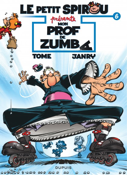 Le Petit Spirou présente... Tome 6 - Mon prof de Zumba