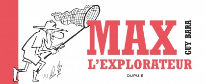 Max l'explorateur - Max l'explorateur