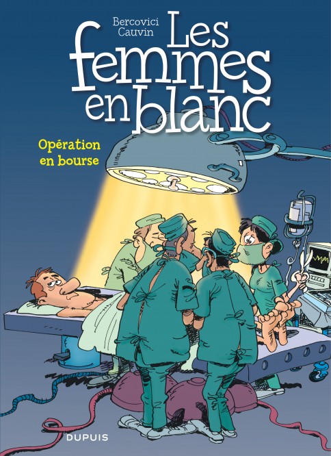 Les femmes en blanc – Tome 26 – Opération en bourse - couv