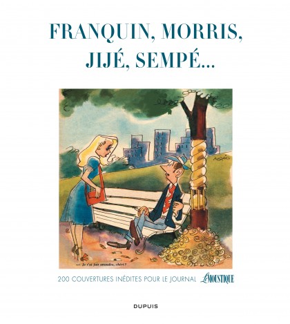 Les couvertures de Moustique - Franquin, Morris, Jijé, Sempé... 200 couvertures inédites pour le journal Le Moustique