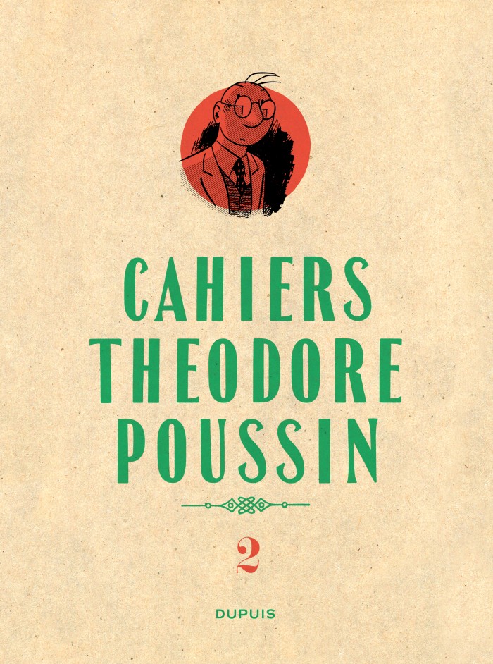 Théodore Poussin - Cahiers Tome 2 - Théodore Poussin - Cahiers, Tome 2/4
