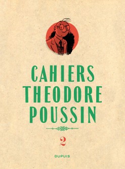 Théodore Poussin - Cahiers – Tome 2