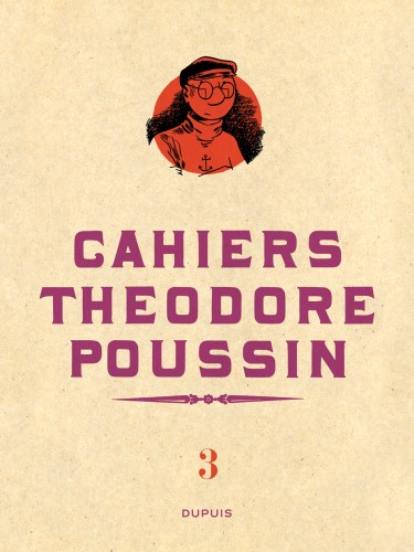 Théodore Poussin - Cahiers – Tome 3