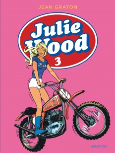 Julie Wood, L'intégrale Tome 3 - Julie Wood, L'intégrale, tome 3