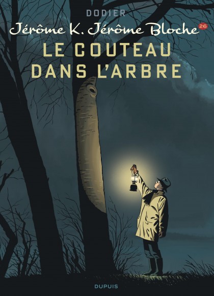 Jérôme K. Jérôme Bloche Tome 26 - Le couteau dans l'arbre