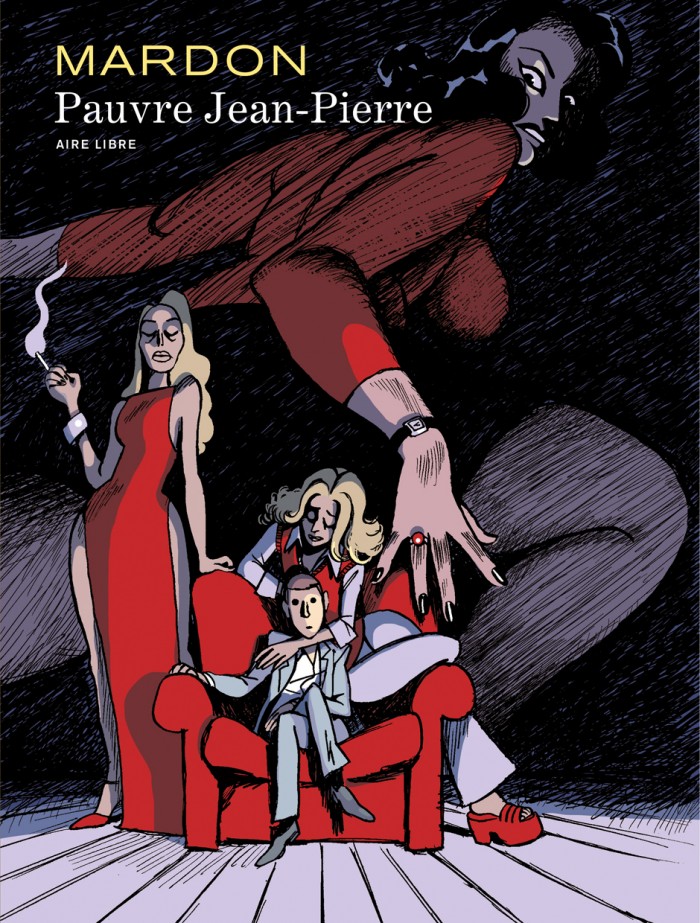 Mardon, l'intégrale - Pauvre Jean-Pierre