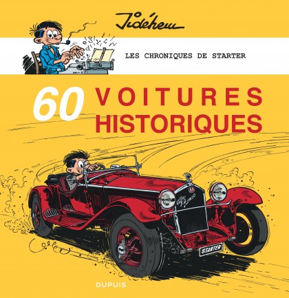 Les chroniques de Starter Tome 5 - 60 voitures historiques