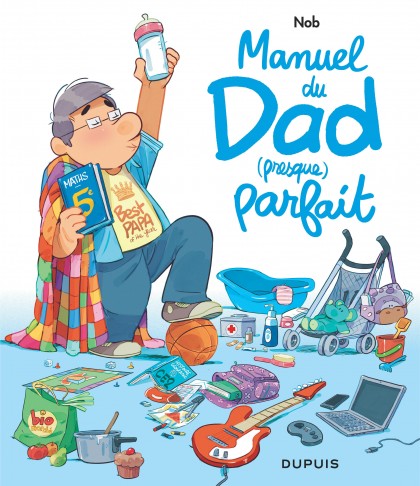 Manuel du Dad (presque) parfait - Manuel du Dad (presque) parfait
