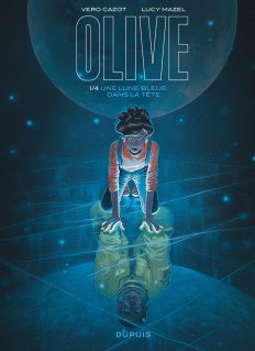 Olive Tome 1 - Une lune bleue dans la tête 