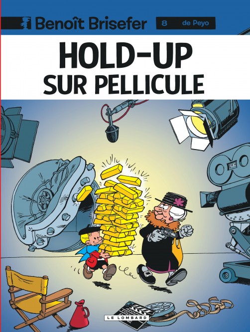 Benoît Brisefer (Lombard) – Tome 8 – Hold-up sur pellicule - couv