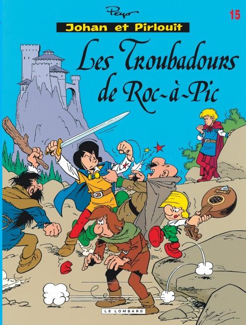 Johan & Pirlouit (Lombard) – Tome 15 – Troubadours de Roc-à-Pic (Les) - couv