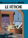 Benoît Brisefer (Lombard) – Tome 7 – Le Fétiche - couv