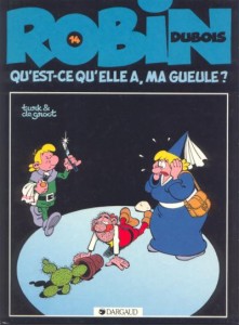 cover-comics-robin-dubois-tome-14-qu-8217-est-ce-qu-8217-elle-a-ma-gueule